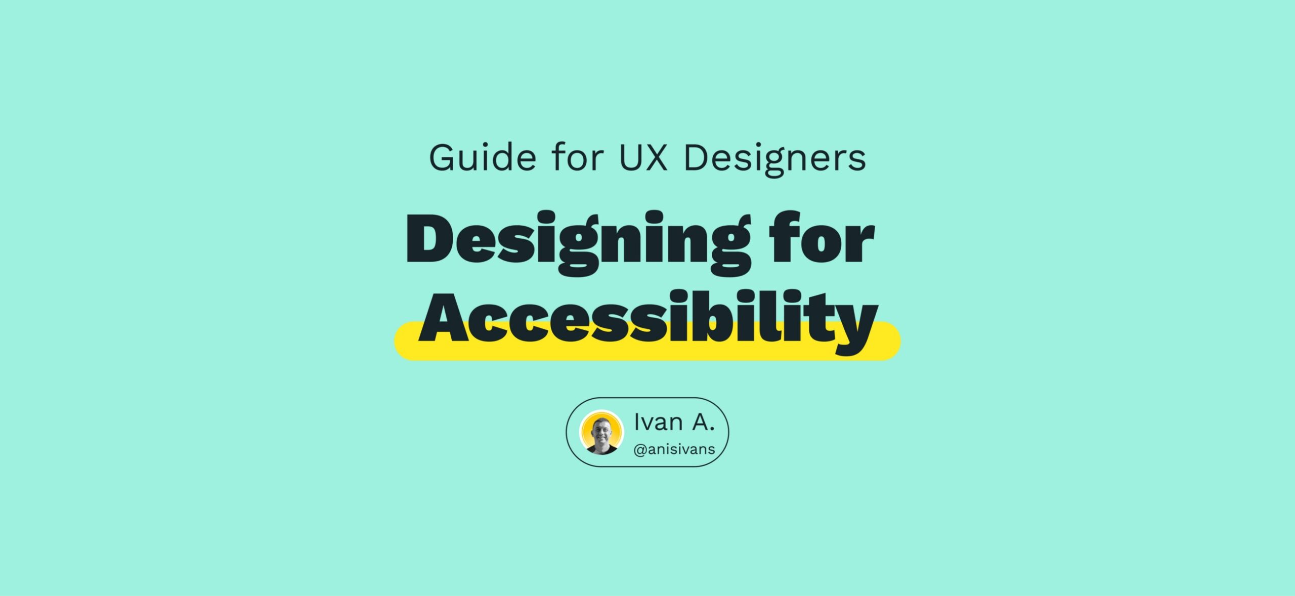 Designing for Accessibility: A Guide for UX Designers - UX Shark